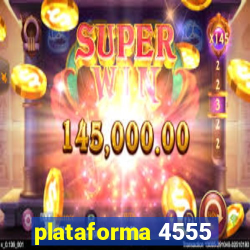 plataforma 4555
